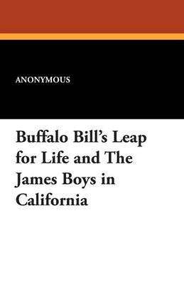 Book cover for Buffalo Bill's Leap for Life and the James Boys in California