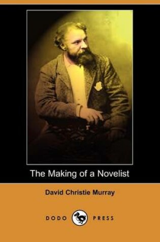 Cover of The Making of a Novelist (Dodo Press)