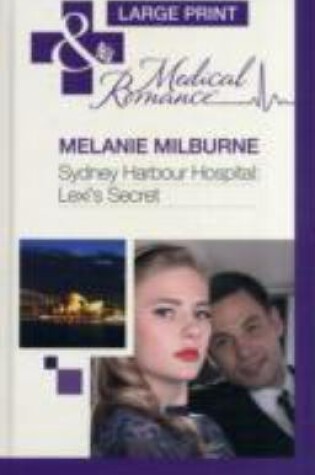 Cover of Sydney Harbour Hospital: Lexi's Secret