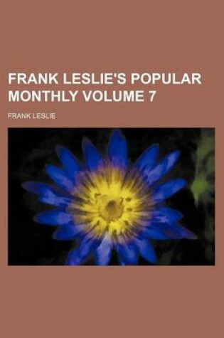 Cover of Frank Leslie's Popular Monthly Volume 7