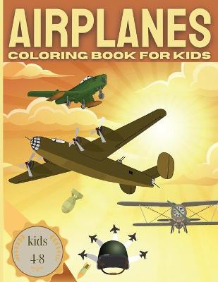 Book cover for AIRPLANE Coloring Book For Kids kids 4-8