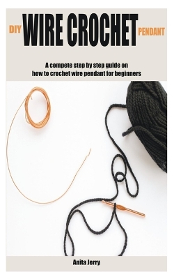 Book cover for DIY Wire Crochet Pendant