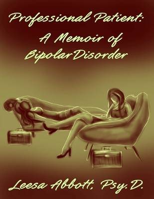 Book cover for Professional Patient: A Memoir of Bipolar Disorder