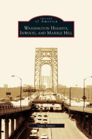 Cover of Washington Heights, Inwood, and Marble Hill