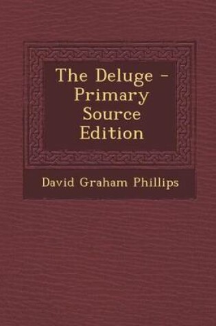 Cover of The Deluge - Primary Source Edition