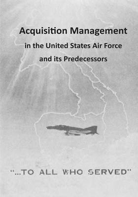 Book cover for Acquisition Management in the United States Air Force and its Predecessors