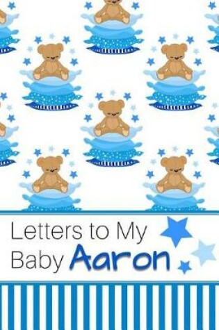 Cover of Letters to My Baby Aaron