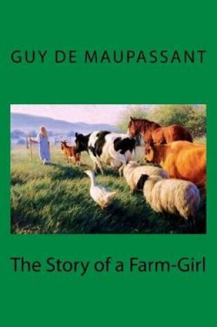 Cover of The Story of a Farm-Girl