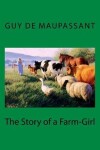 Book cover for The Story of a Farm-Girl