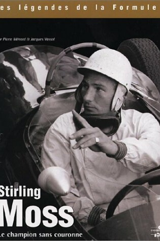 Cover of Stirling Moss: Le Champion Sans Couronne