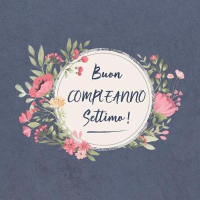 Book cover for Buon COMPLEANNO Settimo !