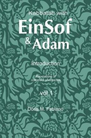 Cover of Kabbalah with EinSof & Adam vol 1 - Introduction