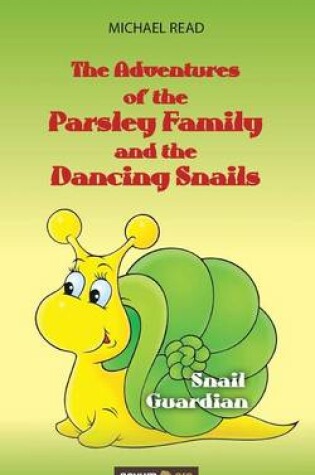 Cover of The Adventures of the Parsley Family and the Dancing Snails