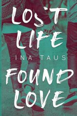 Cover of Lost Life Found Love