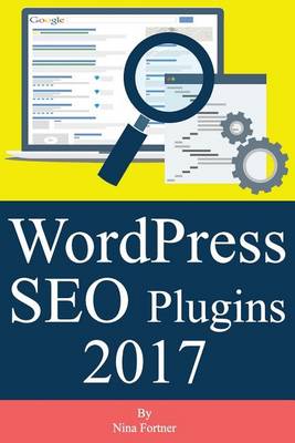 Book cover for Wordpress Seo Plugins [2017 Edition]