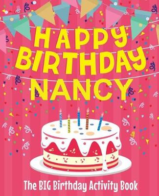 Book cover for Happy Birthday Nancy - The Big Birthday Activity Book