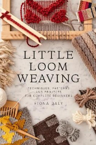 Cover of Little Loom Weaving