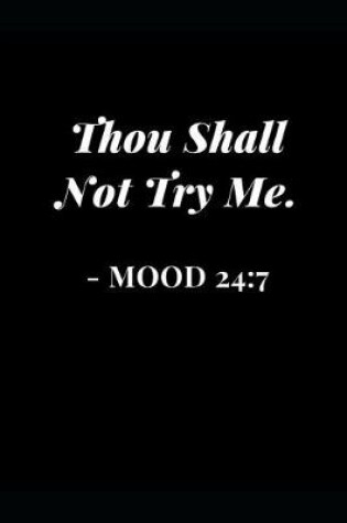 Cover of Thou Shall Not Try Me. - Mood 24