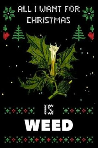 Cover of All I Want For Christmas Is Weed