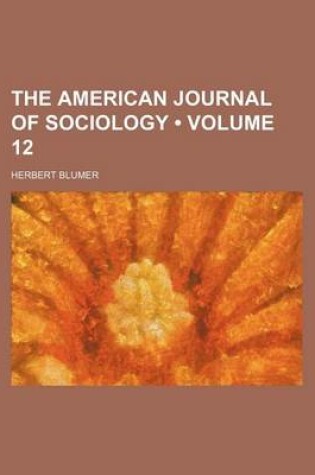 Cover of The American Journal of Sociology Volume 12