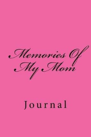 Cover of Memories Of My Mom