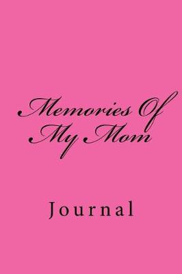 Book cover for Memories Of My Mom