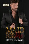 Book cover for Maid For Me