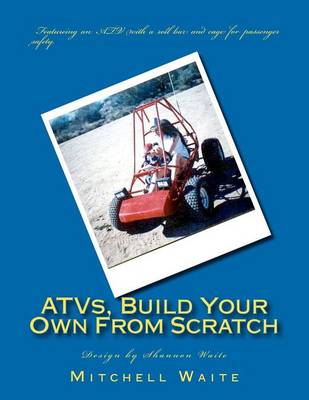 Book cover for ATVs, Build Your Own From Scratch