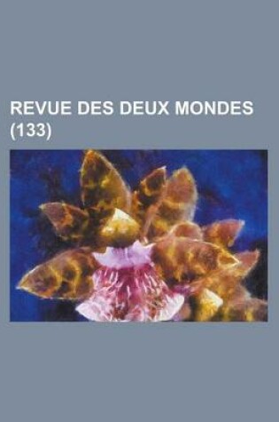 Cover of Revue Des Deux Mondes (133 )