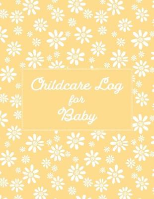 Book cover for Childcare Log For Baby
