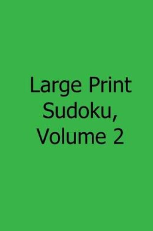 Cover of Large Print Sudoku, Volume 2