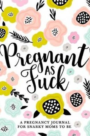 Cover of Pregnant as Fuck