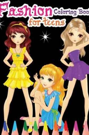 Cover of Fashion Coloring Books for Teens