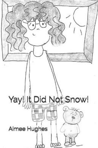 Cover of Yay! It Did Not Snow!