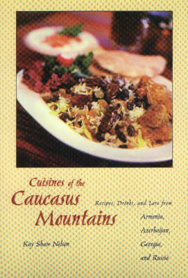 Book cover for The Cuisine of the Caucasus Mountains