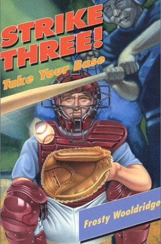 Cover of Strike Three! Take Your Base