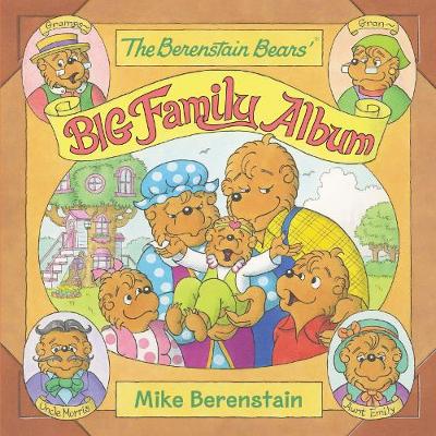 Book cover for The Berenstain Bears' Big Family Album