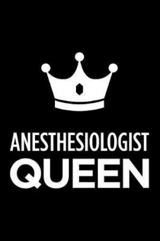 Cover of Anesthesiologist Queen