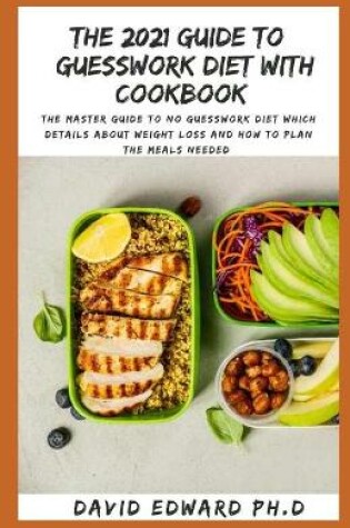 Cover of The 2021 Guide to Guesswork Diet with Cookbook