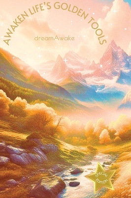 Cover of Awaken Life's Golden Tools *Special Edition*