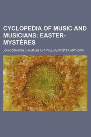 Cover of Cyclopedia of Music and Musicians; Easter-Mysteres