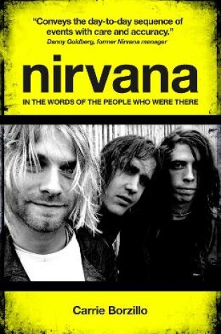 Cover of Nirvana: In the Words of the People Who Were There