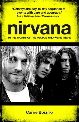 Book cover for Nirvana: In the Words of the People Who Were There