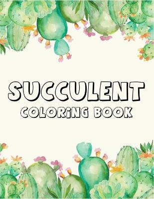 Book cover for Succulent coloring book