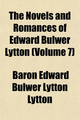 Book cover for The Novels and Romances of Edward Bulwer Lytton (Volume 7)