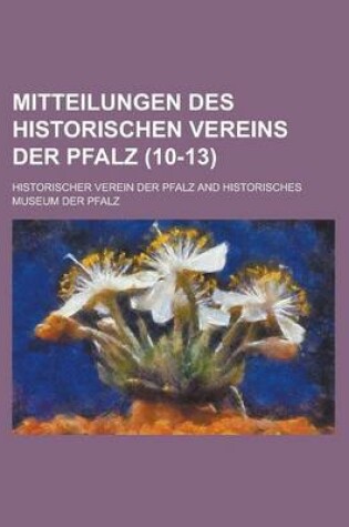 Cover of Mitteilungen Des Historischen Vereins Der Pfalz (10-13)