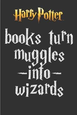Book cover for Harry Potter Books Turn Muggles Into Wizards