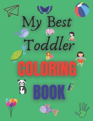 Book cover for My Best Toddler Coloring Book