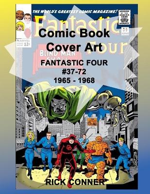 Book cover for Comic Book Cover Art FANTASTIC FOUR #37-72 1965 - 1968