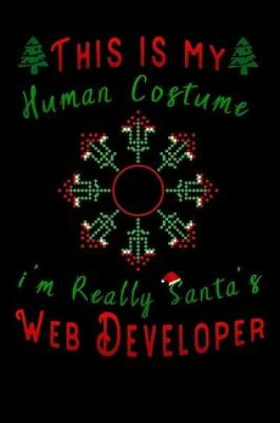 Cover of this is my human costume im really santa's Web Developer